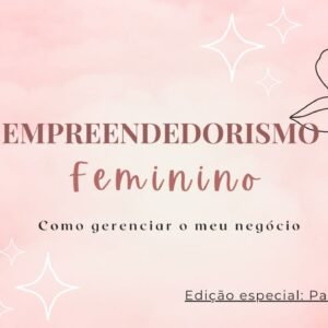 AULÃO - Empreendedorismo Feminino Psis